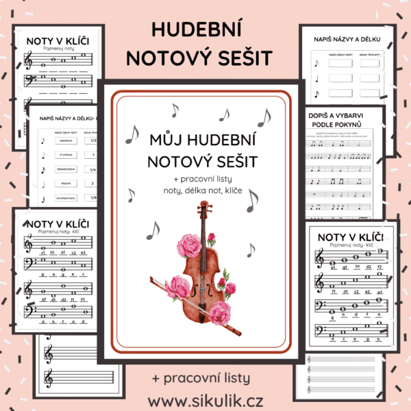 MŮJ HUDEBNÍ NOTOVÝ SEŠIT + PRACOVNÍ LISTY