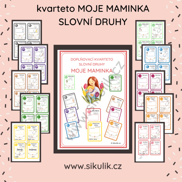 DOPLŇOVACÍ KVARTETO SLOVNÍ DRUHY MOJE MAMINKA
