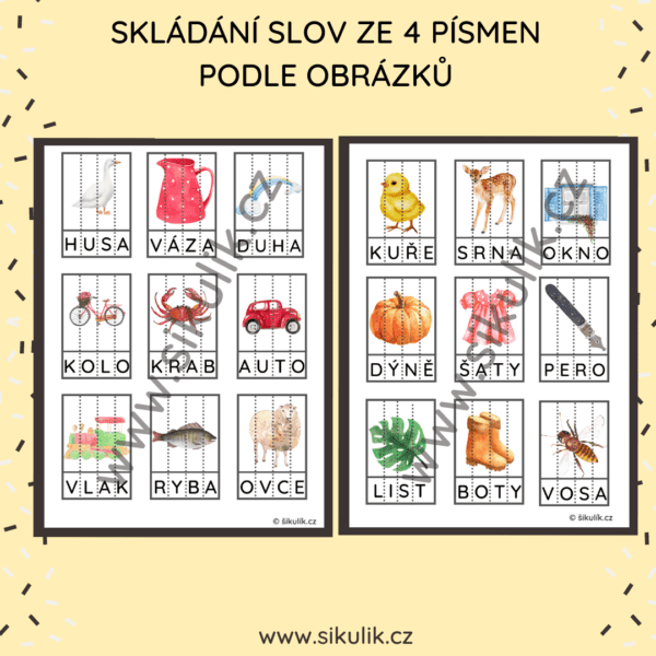 SKLÁDÁNÍ SLOV PODLE OBRÁZKŮ ZE 4 PÍSMEN