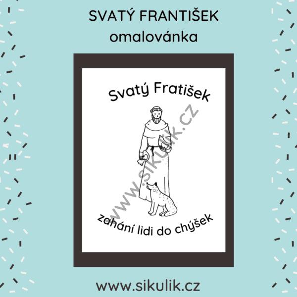 OMALOVÁNKA SVATÝ FRANTIŠEK
