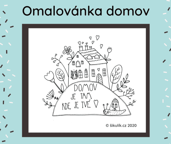 Domov je tam kde je Tvé srdce omalovánka