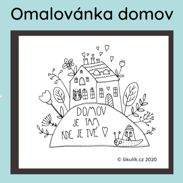 Domov je tam kde je Tvé srdce omalovánka